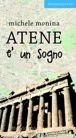 Ebook Atene è un sogno di Monina Michele edito da Laurana Editore