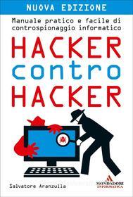 Ebook Hacker contro hacker Nuova edizione di Aranzulla Salvatore edito da Sperling & Kupfer