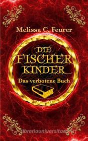 Ebook Die Fischerkinder di Melissa C. Feurer edito da Books on Demand