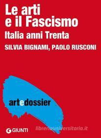 Ebook Le arti e il fascismo di Bignami Silvia, Rusconi Paolo edito da Giunti