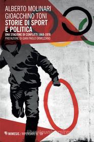 Ebook Storie di sport e politica di Alberto Molinari, Gioacchino Toni edito da Mimesis Edizioni
