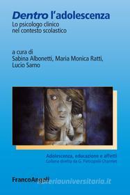 Ebook Dentro l'adolescenza. Lo psicologo clinico nel contesto scolastico di AA. VV. edito da Franco Angeli Edizioni