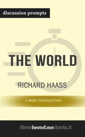 Ebook Summary: “The World: A Brief Introduction" by Richard Haass - Discussion Prompts di bestof.me edito da bestof.me