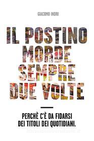 Ebook Il postino morde sempre due volte di Giacomo Indri edito da Youcanprint