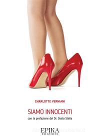 Ebook Siamo innocenti di Charlotte Verniani edito da EpiKa Edizioni