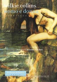 Ebook Uomo e donna. Libro terzo di Wilkie Collins edito da Fazi Editore