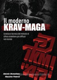Ebook Il Moderno Krav Maga. di Antonio Monsellato - Massimo Panerai edito da Youcanprint