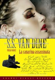 Ebook La canarina assassinata di S.S. Van Dine edito da Rusconi Libri