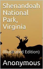 Ebook Shenandoah National Park, Virginia di Anonymous edito da iOnlineShopping.com