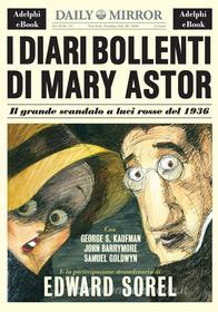 Ebook I diari bollenti di Mary Astor di Edward Sorel edito da Adelphi