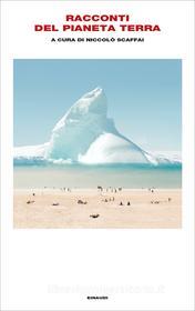 Ebook Racconti del pianeta Terra di VV. AA. edito da Einaudi