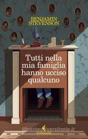 Libro Ebook Tutti nella mia famiglia hanno ucciso qualcuno di Benjamin Stevenson di Feltrinelli Editore