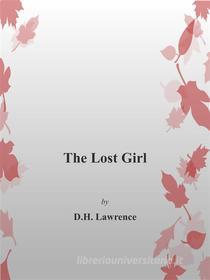 Ebook The Lost Girl di D. H. Lawrence edito da D. H. Lawrence