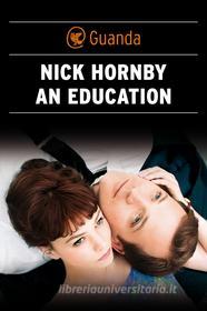 Ebook An Education - Edizione italiana di Nick Hornby edito da Guanda
