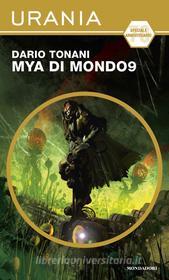 Ebook Mya di Mondo9 (Urania) di Tonani Dario edito da Mondadori