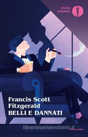 Ebook Belli e dannati di Fitzgerald Francis Scott edito da Mondadori