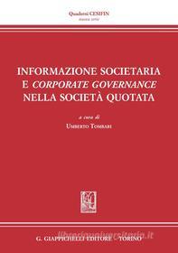 Ebook Informazione societaria e corporate governance nella società quotata di Umberto Tombari edito da Giappichelli Editore