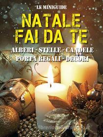 Ebook Natale Fai da te di Valerio Poggi edito da Valerio Poggi