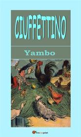 Ebook Ciuffettino (Illustrato con i disegni dell'autore) di Yambo (alias Enrico Novelli) edito da Youcanprint
