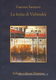 Ebook La ferita di Vishinskij di Gaetano Savatteri edito da Sellerio Editore
