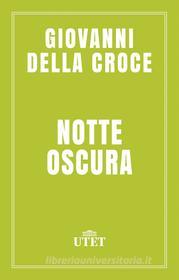 Ebook Notte oscura di Giovanni Croce (della) edito da UTET