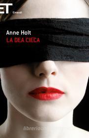 Ebook La dea cieca di Holt Anne edito da Einaudi