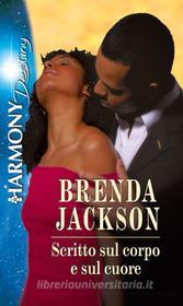 Ebook Scritto sul corpo e sul cuore di Brenda Jackson edito da HarperCollins Italia