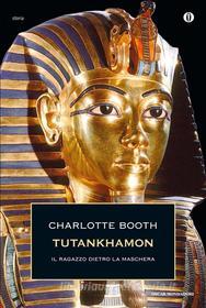 Ebook Tutankhamon di Booth Charlotte edito da Mondadori