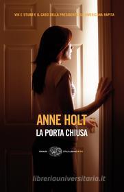 Ebook La porta chiusa di Holt Anne edito da Einaudi