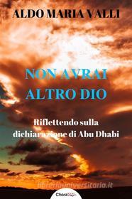 Ebook Non avrai altro Dio di Aldo Maria Valli edito da Chorabooks