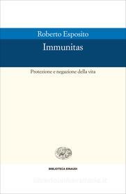 Ebook Immunitas di Esposito Roberto edito da Einaudi
