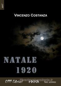 Ebook Natale 1920 di Vincenzo Costanza edito da 0111 Edizioni