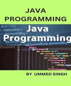 Ebook Programming with JAVA di Ummed Singh edito da BookRix