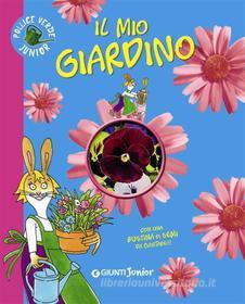 Ebook Il mio giardino di Contri Eliana, Lasagni Ermes edito da Giunti Junior