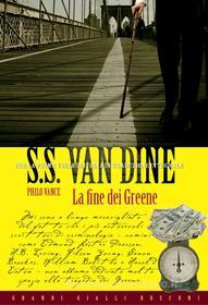 Ebook La fine dei Greene di S.S. Van Dine edito da Rusconi Libri