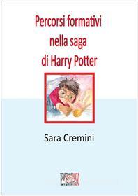 Ebook Percorsi formativi nella saga di Harry Potter di Sara Cremini edito da Temperino Rosso Edizioni