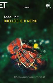 Ebook Quello che ti meriti di Holt Anne edito da Einaudi