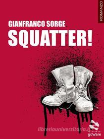 Ebook Squatter! di Gianfranco Sorge edito da goWare