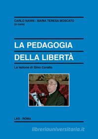 Ebook La pedagogia della libertà edito da Editrice LAS