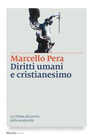 Ebook Diritti umani e cristianesimo di Marcello Pera edito da Marsilio