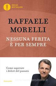 Ebook Nessuna ferita è per sempre di Morelli Raffaele edito da Mondadori