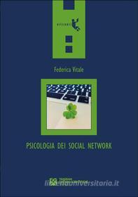 Ebook Psicologia dei social network. Chi (non) vogliamo essere online di Federica Vitale edito da Edizioni del Faro