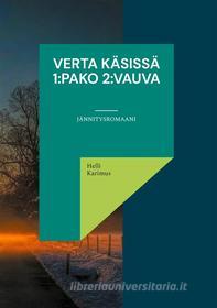 Ebook Verta käsissä 1:Pako 2:Vauva di Helli Karimus edito da Books on Demand