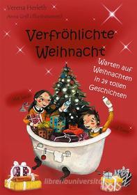 Ebook Verfröhlichte Weihnacht di Verena Herleth edito da Books on Demand