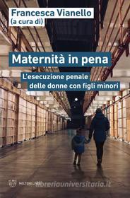Ebook Maternità in pena di Francesca Vianello edito da Meltemi