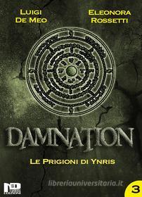 Libro Ebook Damnation III di Eleonora Rossetti, Luigi De Meo di Nero Press