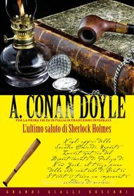 Ebook L'ultimo saluto di Sherlock Holmes di Arthur Conan Doyle edito da Rusconi Libri