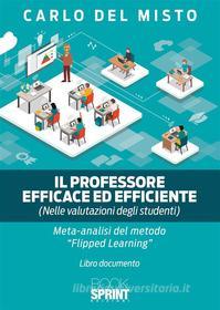 Ebook Il Professore Efficace ed Efficiente di Carlo Del Misto edito da Booksprint