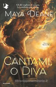 Ebook Cantami, o Diva di Deane Maya edito da Mondadori