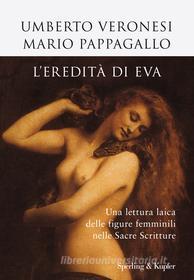 Ebook L'eredità di Eva di Pappagallo Mario, Veronesi Umberto edito da Sperling & Kupfer